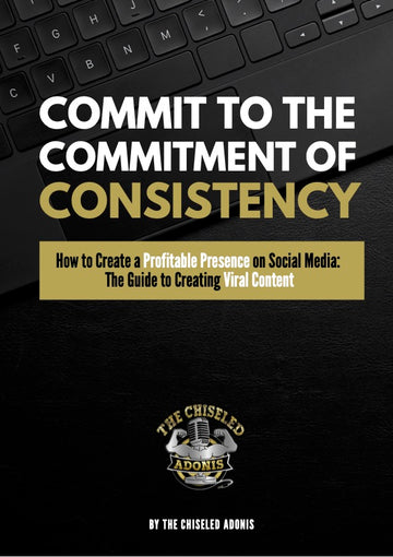 Commit to the Commitment of Consistency | How To Create A Profitable YouTube Channel